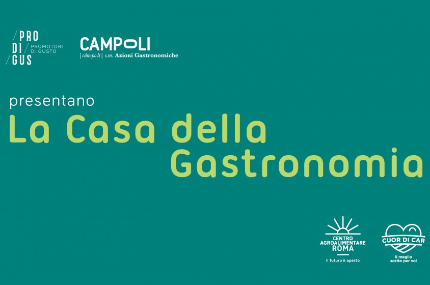 Il ritorno de &ldquo;La Casa della Gastronomia&rdquo;